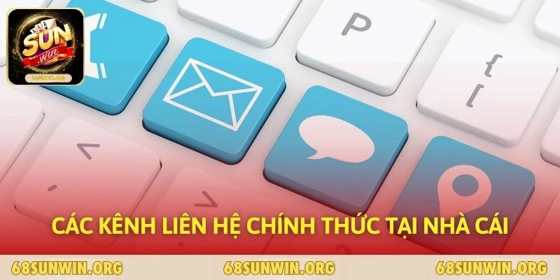 Các kênh liên hệ chính thức tại nhà cái