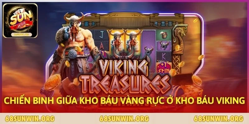 Chiến binh giữa kho báu vàng rực ở Kho Báu Viking