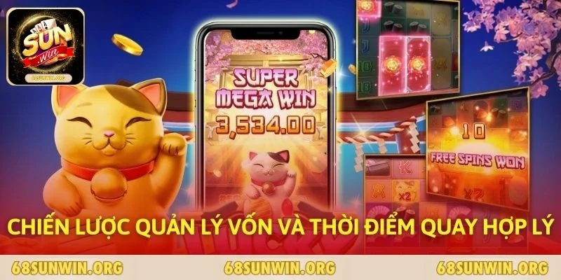 Chiến lược quản lý vốn và thời điểm quay hợp lý