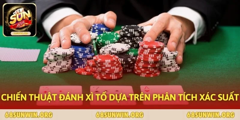 Chiến thuật đánh xì tố dựa trên phân tích xác suất