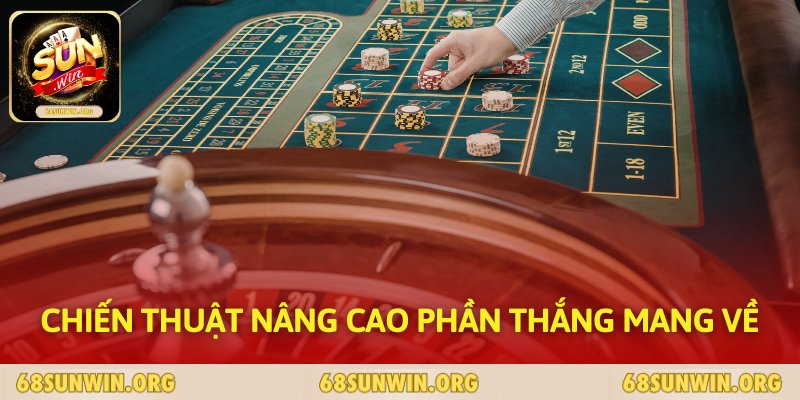 Chiến thuật nâng cao phần thắng mang về 