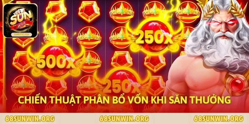 Chiến thuật phân bổ vốn khi săn thưởng