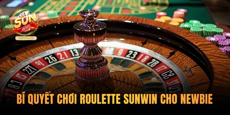 Bí quyết chơi Roulette Sunwin cho newbie