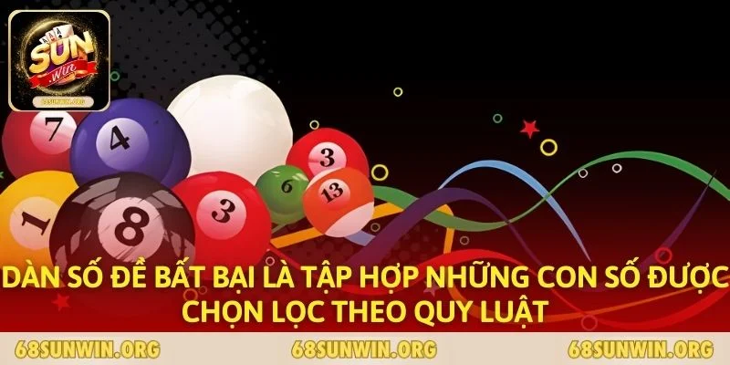 Dàn số đề bất bại là tập hợp những con số được chọn lọc theo quy luật