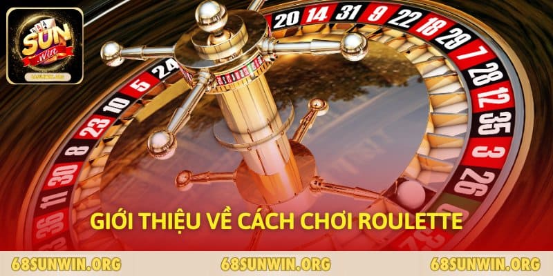 Giới thiệu về cách chơi roulette 