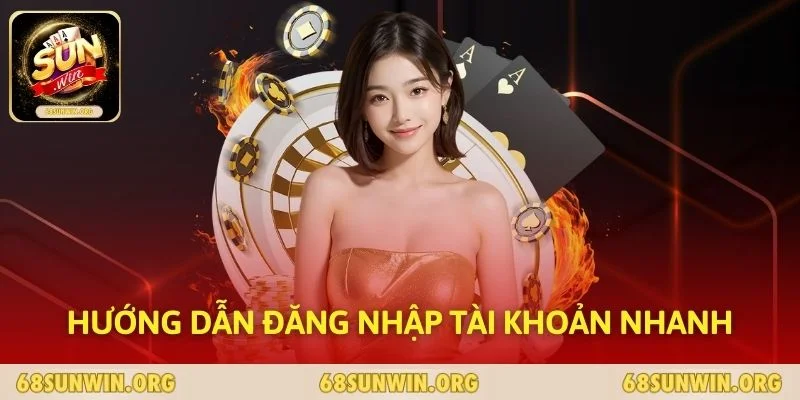 Hướng dẫn đăng nhập tài khoản nhanh