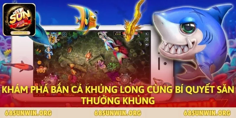 Khám Phá Bắn Cá Khủng Long Cùng Bí Quyết Săn Thưởng Khủng