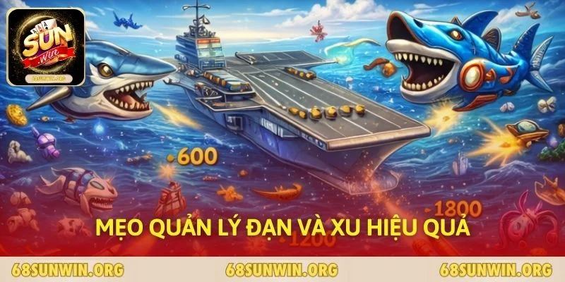 Mẹo quản lý đạn và xu hiệu quả