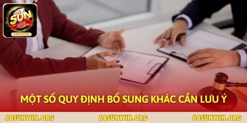 Một số quy định bổ sung khác cần lưu ý