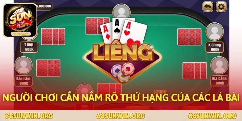 Người chơi cần nắm rõ thứ hạng của các lá bài