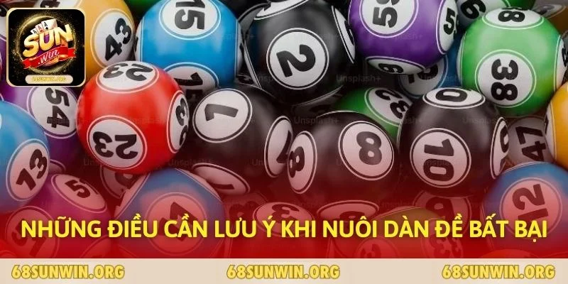 Những điều cần lưu ý khi nuôi dàn đề bất bại