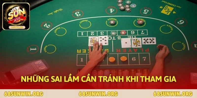 Những sai lầm cần tránh khi tham gia