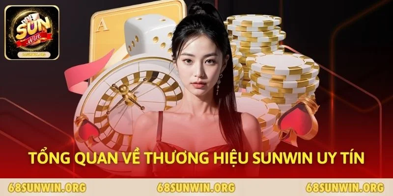 Tổng quan về thương hiệu SUNWIN uy tín