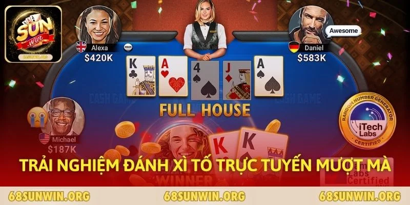 Trải nghiệm đánh xì tố trực tuyến mượt mà