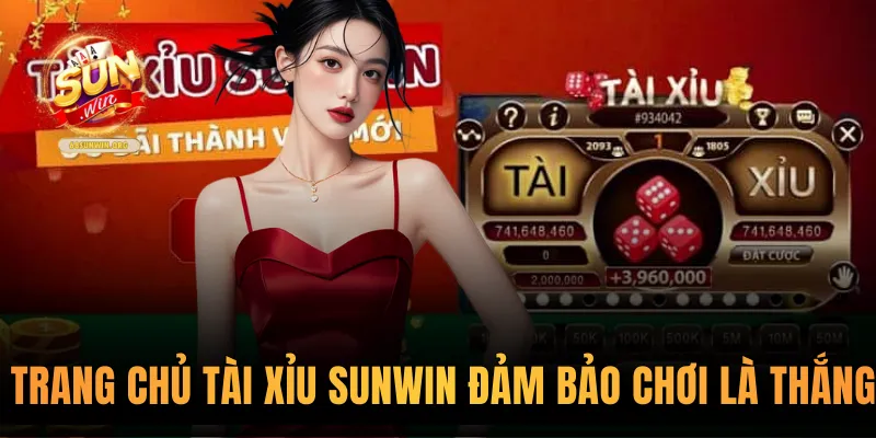 Trang chủ tài xỉu Sunwin đảm bảo chơi là thắng