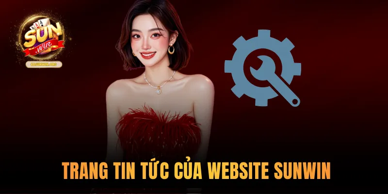 Trang tin tức của website Sunwin