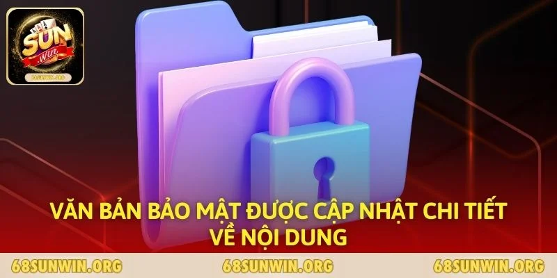 Văn bản bảo mật được cập nhật chi tiết về nội dung